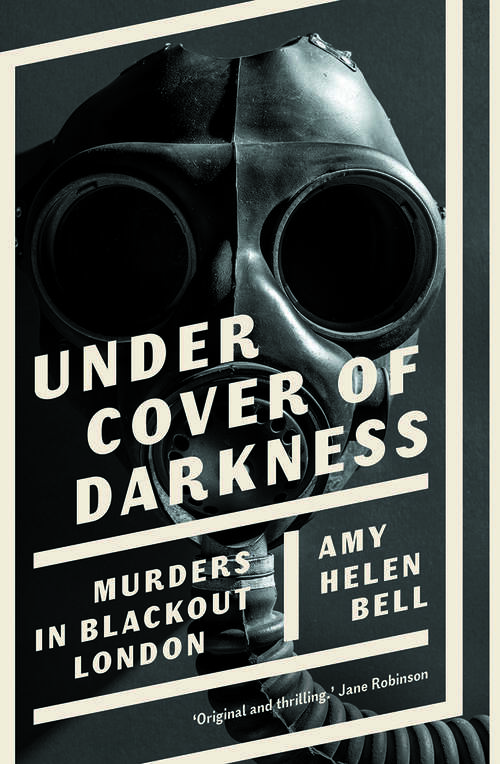 Book cover of Under Cover of Darkness: Murders in Blackout London