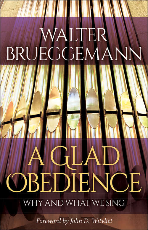 Book cover of A Glad Obedience: Why and What We Sing