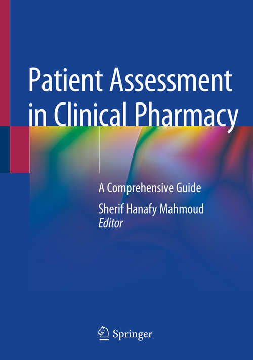 Book cover of Patient Assessment in Clinical Pharmacy: A Comprehensive Guide (1st ed. 2019)