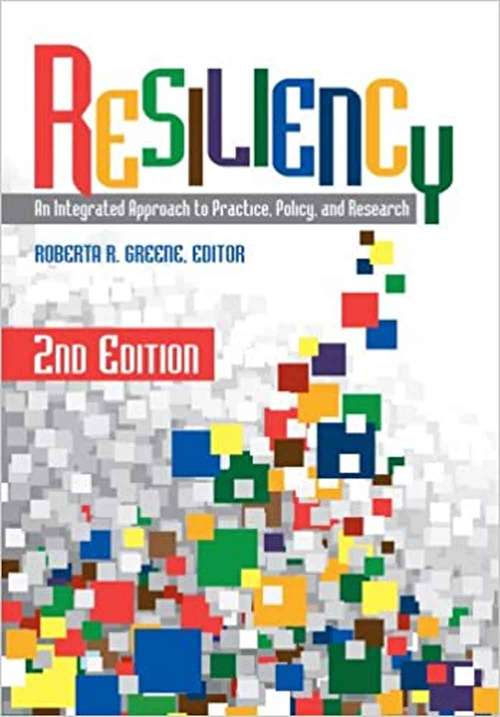 Book cover of Resiliency: An Integrated Approach to Practice, Policy, and Research (Second Edition)