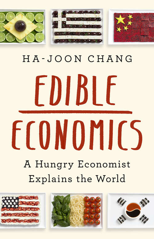 Book cover of Edible Economics: A Hungry Economist Explains the World
