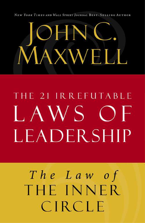 Book cover of The Law of the Inner Circle: Lesson 11 from The 21 Irrefutable Laws of Leadership