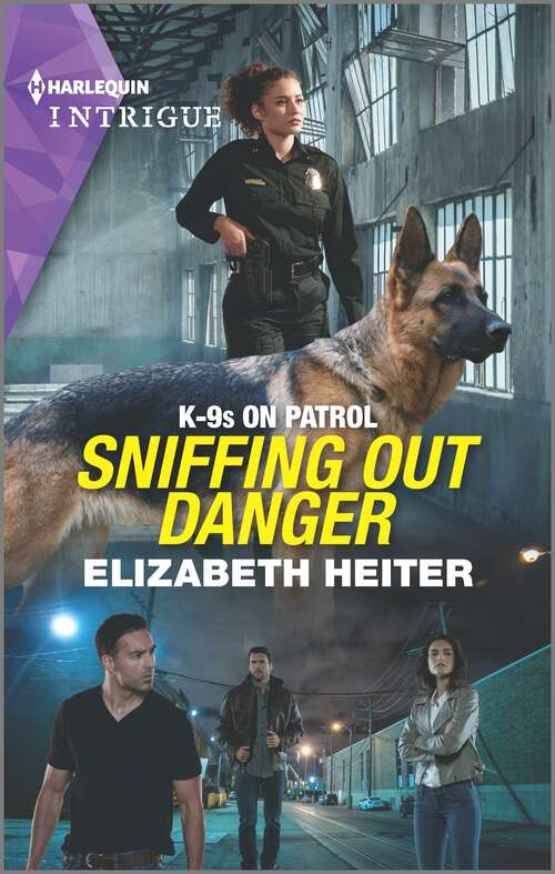 Book cover of Sniffing Out Danger (Original) (K-9s on Patrol #2)