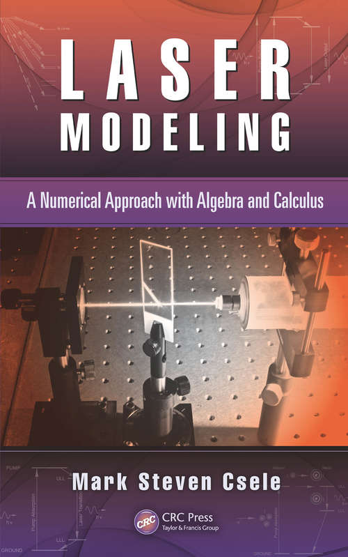 Book cover of Laser Modeling: A Numerical Approach with Algebra and Calculus