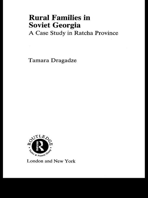 Book cover of Rural Families in Soviet Georgia: A Case Study in Ratcha Province