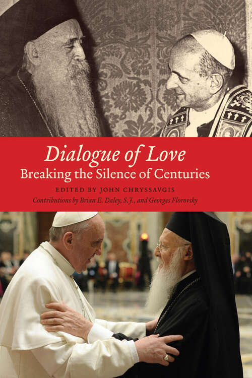 Book cover of Dialogue of Love: Breaking the Silence of Centuries (Orthodox Christianity and Contemporary Thought)