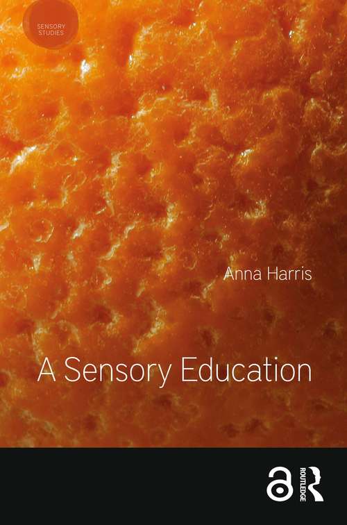 Book cover of A Sensory Education (Sensory Studies)