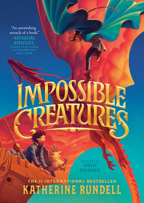 Book cover of Impossible Creatures (Impossible Creatures #1)