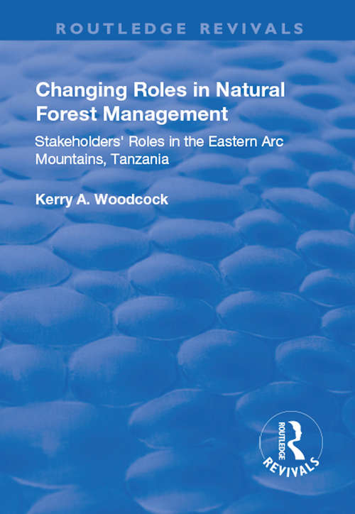 Book cover of Changing Roles in Natural Forest Management: Stakeholders' Role in the Eastern Arc Mountains, Tanzania