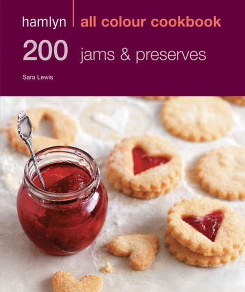Book cover of 200 Jams & Preserves: Hamlyn All Colour Cookbook
