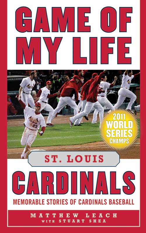 Book cover of Game of My Life St. Louis Cardinals