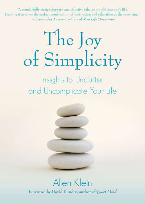 Book cover of The Joy of Simplicity: Insights to Unclutter and Uncomplicate Your Life