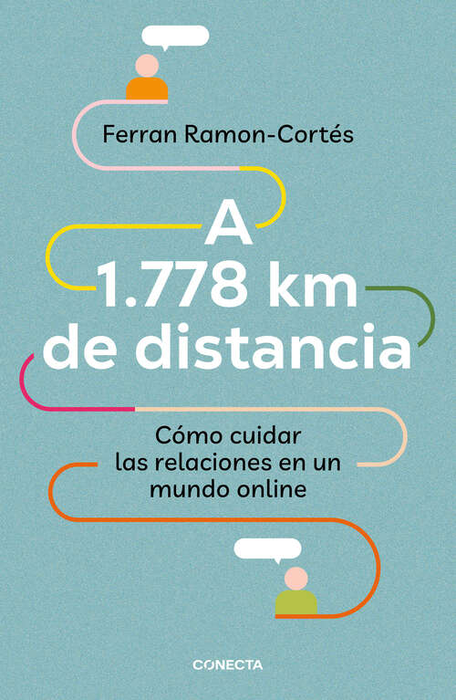 Book cover of A 1.778 km de distancia. Cómo cuidar las relaciones en un mundo online