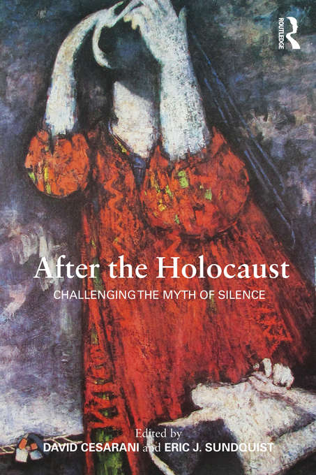 Book cover of After the Holocaust: Challenging the Myth of Silence