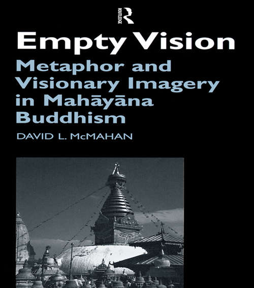 Book cover of Empty Vision: Metaphor and Visionary Imagery in Mahayana Buddhism (Routledge Critical Studies in Buddhism)