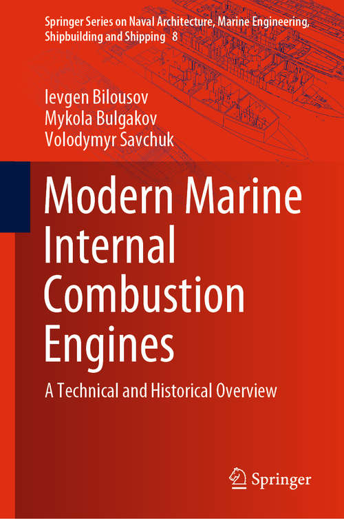 Book cover of Modern Marine Internal Combustion Engines: A Technical and Historical Overview (1st ed. 2020) (Springer Series on Naval Architecture, Marine Engineering, Shipbuilding and Shipping #8)