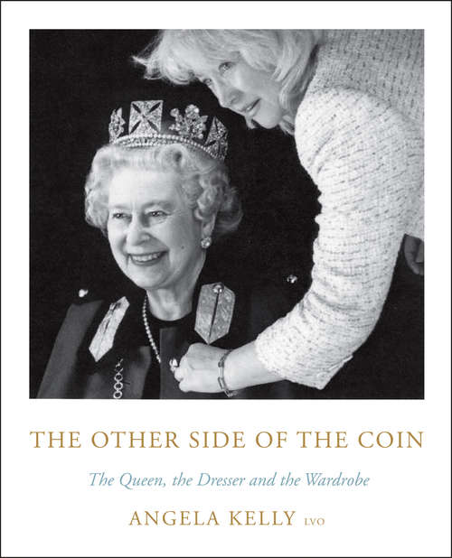 Book cover of The Other Side of the Coin: The Queen, the Dresser and the Wardrobe