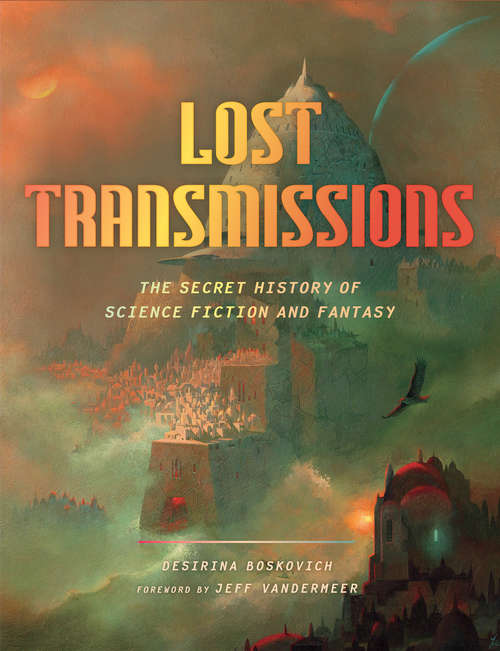 Book cover of Lost Transmissions: The Secret History of Science Fiction and Fantasy