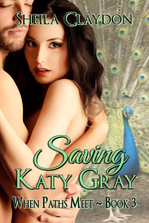 Book cover of Saving Katy Gray (When Paths Meet #3)