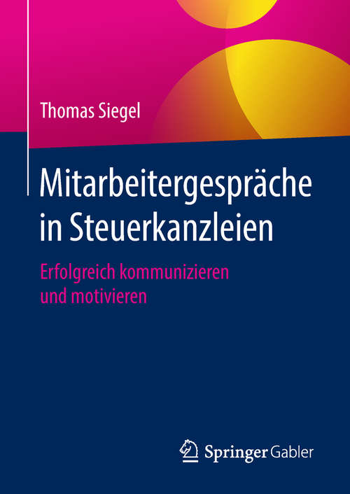 Book cover of Mitarbeitergespräche in Steuerkanzleien: Erfolgreich kommunizieren und motivieren