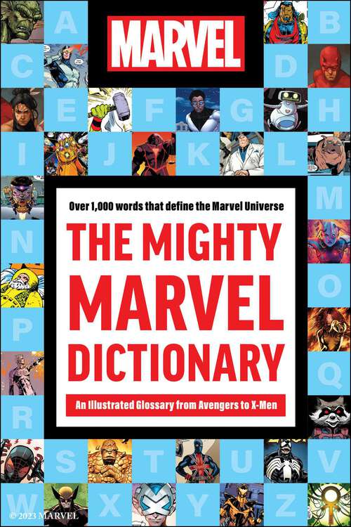 Book cover of The Mighty Marvel Dictionary: An Illustrated Glossary from Avengers to X-Men