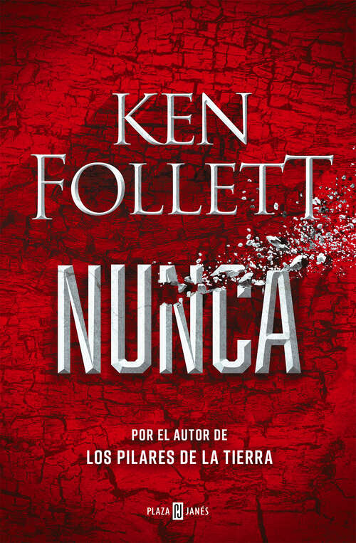 Book cover of Nunca: La nueva novela de Ken Follett, autor de Los pilares de la Tierra