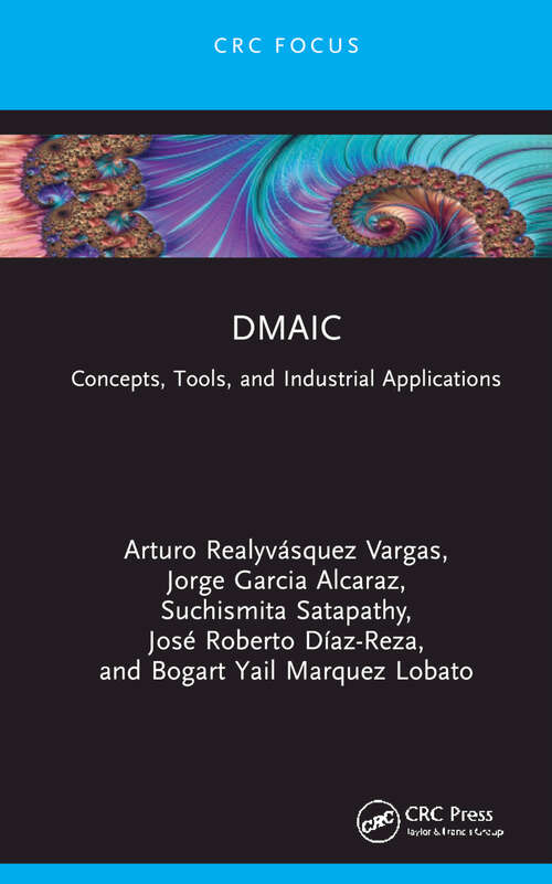 Book cover of DMAIC: Concepts, Tools, and Industrial Applications