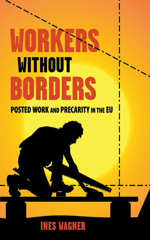 Book cover of Workers without Borders: Posted Work and Precarity in the EU