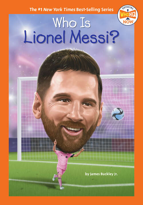 Book cover of Who Is Lionel Messi? (Who HQ Now)