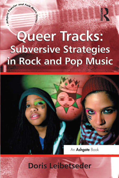 Book cover of Queer Tracks: Subversive Strategies In Rock And Pop Music (Ashgate Popular and Folk Music Series)