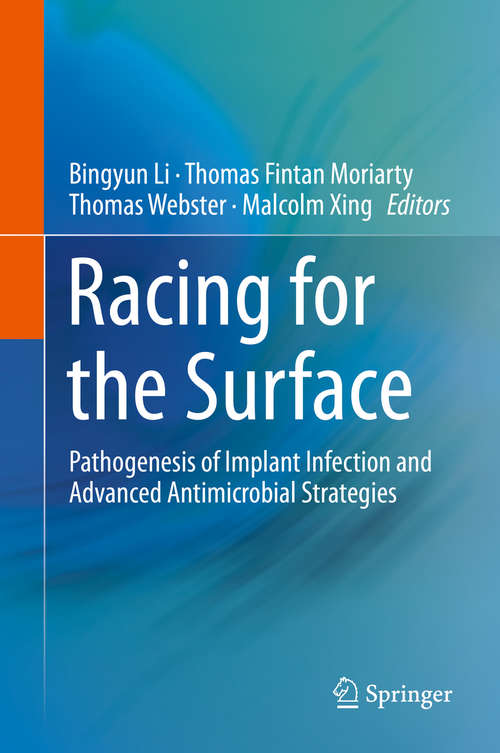 Book cover of Racing for the Surface: Pathogenesis of Implant Infection and Advanced Antimicrobial Strategies (1st ed. 2020)