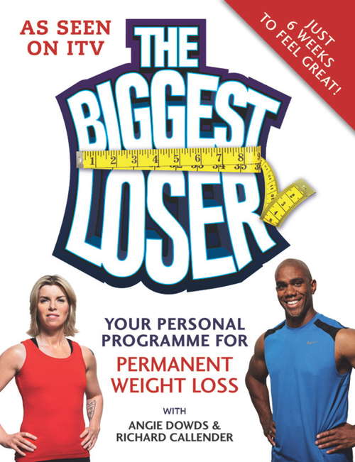 Book cover of The Biggest Loser: Your Personal Programme for Permanent Weight Loss