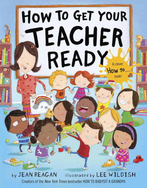 Book cover of How to Get Your Teacher Ready (How To Series)