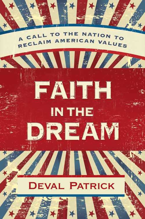Book cover of Faith in the Dream: A Call to the Nation to Reclaim American Values