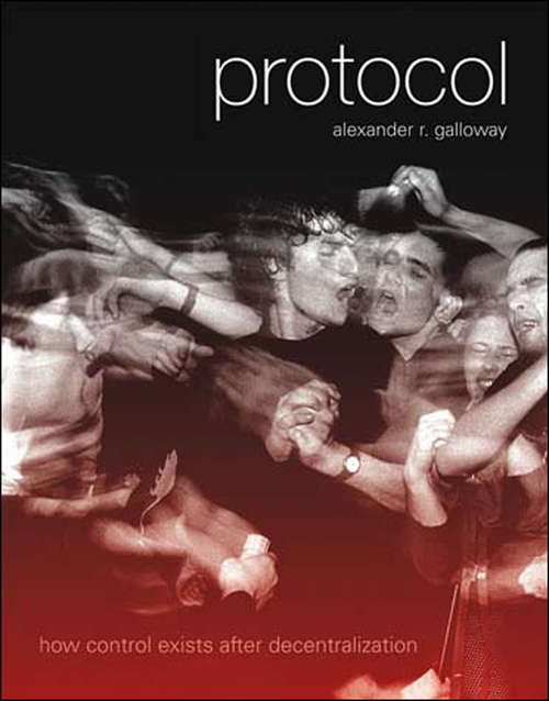 Book cover of Protocol: How Control Exists after Decentralization (Leonardo)