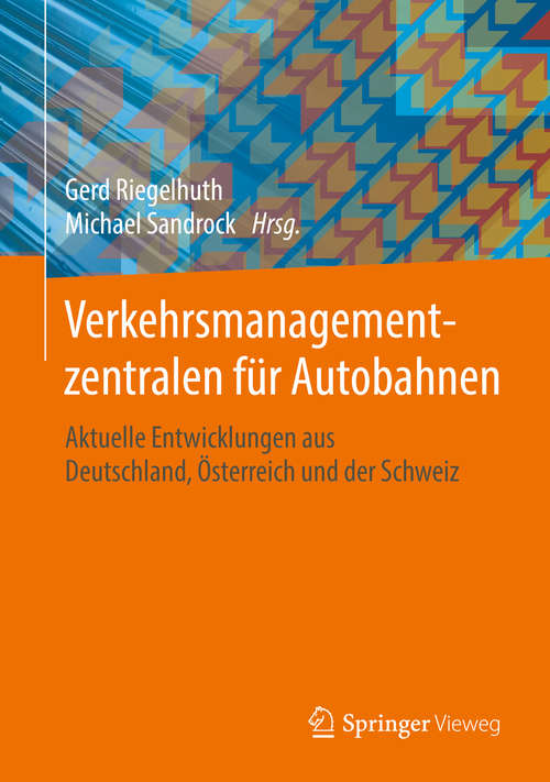 Book cover of Verkehrsmanagementzentralen für Autobahnen: Aktuelle Entwicklungen aus Deutschland, Österreich und der Schweiz