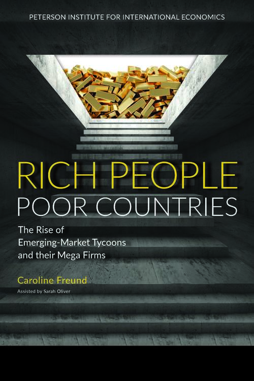 Book cover of Rich People Poor Countries: The Rise of Emerging-Market Tycoons and Their Mega Firms