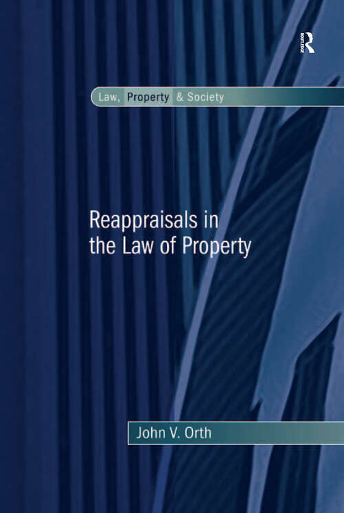 Book cover of Reappraisals in the Law of Property (Law, Property and Society)