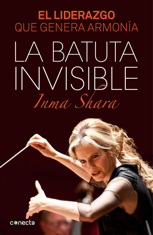 Book cover of La batuta invisible: El liderazgo que genera armonía