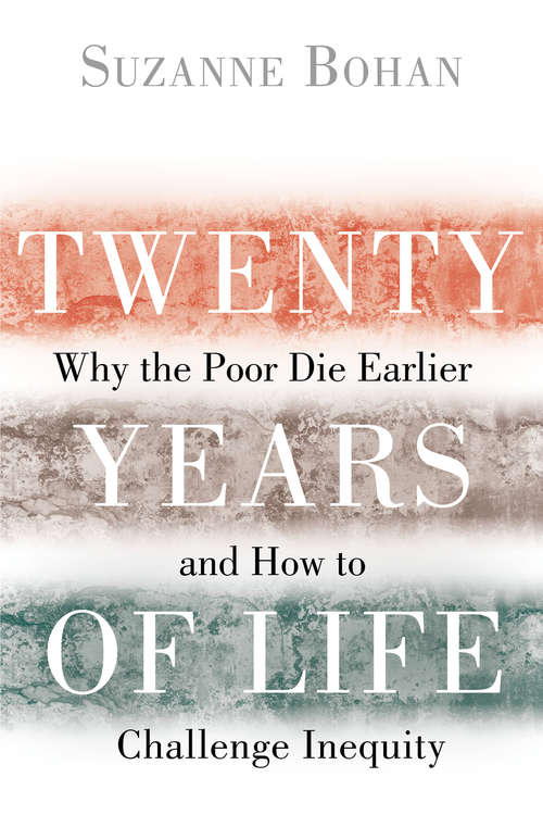 Book cover of Twenty Years of Life: Why the Poor Die Earlier and How to Challenge Inequity (2)