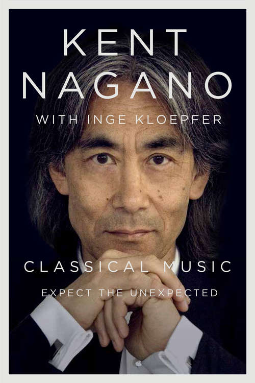 Book cover of Classical Music: Expect the Unexpected