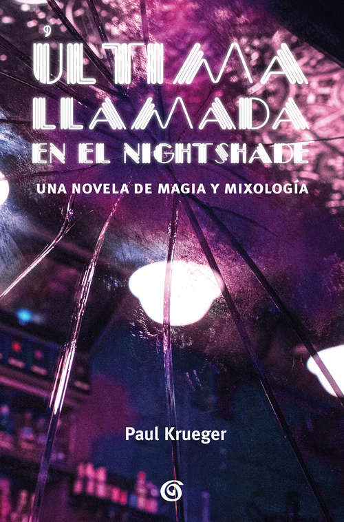 Book cover of Última llamada en el Nightshade: Una novela de magia y mixología