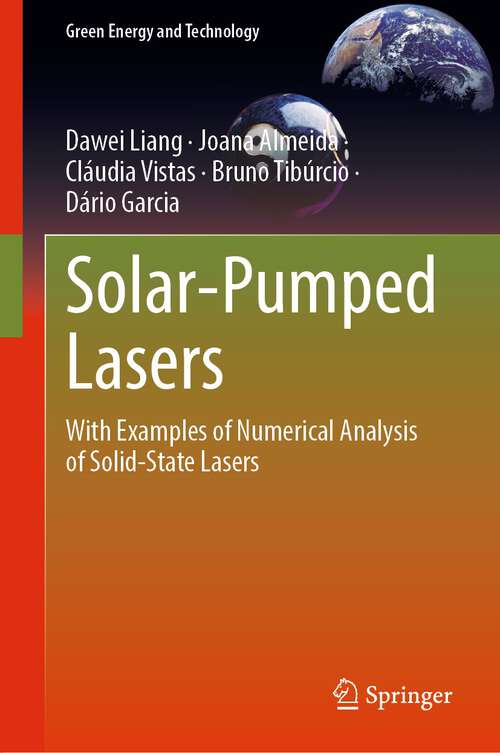 Book cover of Solar-Pumped Lasers: With Examples of Numerical Analysis of Solid-State Lasers (1st ed. 2023) (Green Energy and Technology)