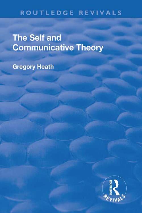 Book cover of The Self and Communicative Theory