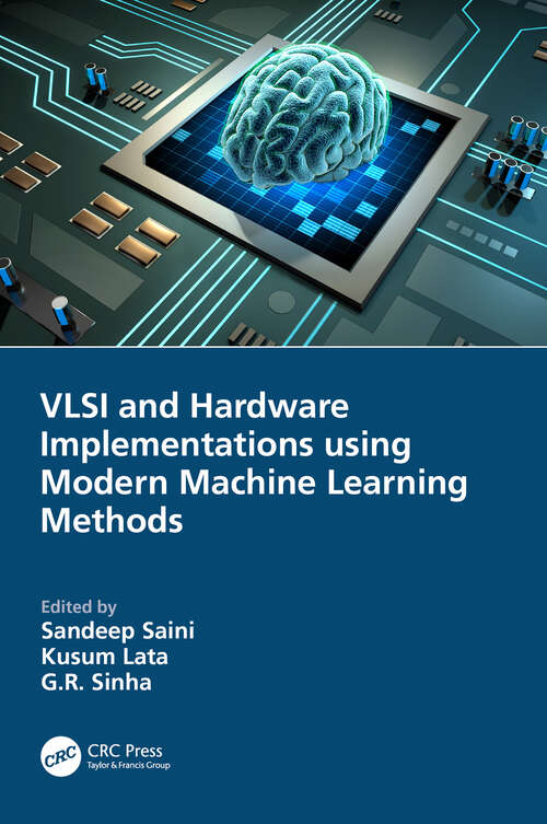 Book cover of VLSI and Hardware Implementations using Modern Machine Learning Methods