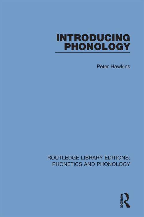 Book cover of Introducing Phonology (Routledge Library Editions: Phonetics and Phonology #7)