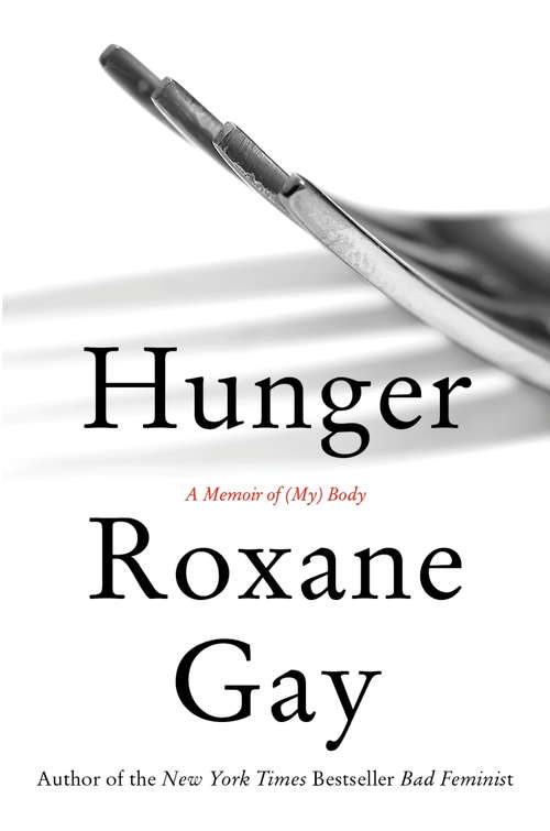 Book cover of Hunger: A Memoir of (My) Body