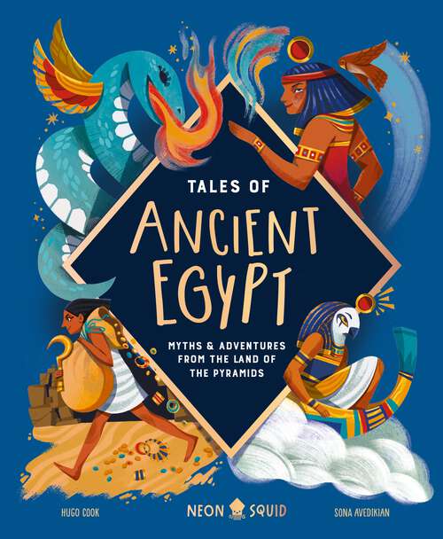 Book cover of Tales of Ancient Egypt: Myths & Adventures from the Land of the Pyramids (Tales of)