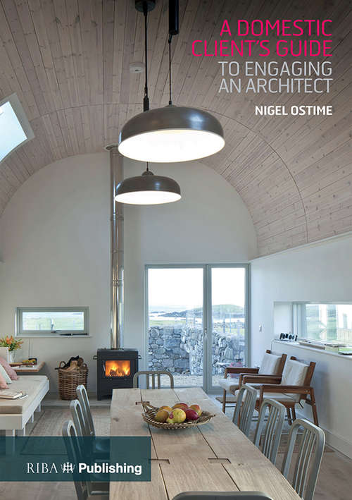Book cover of Domestic Client's Guide to Engaging an Architect: To Engaging An Architect