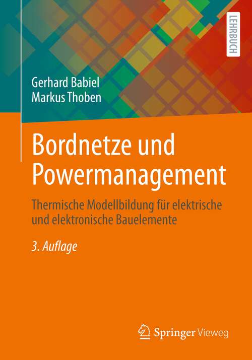 Book cover of Bordnetze und Powermanagement: Thermische Modellbildung für elektrische und elektronische Bauelemente (3. Aufl. 2022)